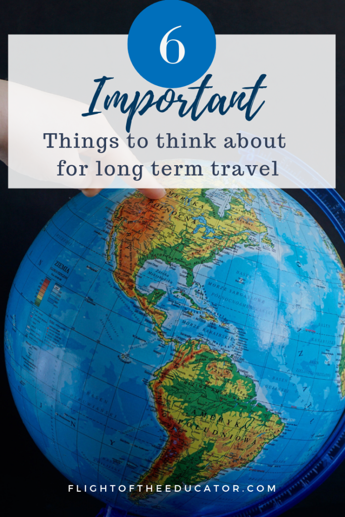 If you're planning an extended vacation or a long term travel plan, there are a lot of things that you need to consider!